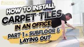 How to install carpet tiles in an office - part 1 - subfloor and laying out