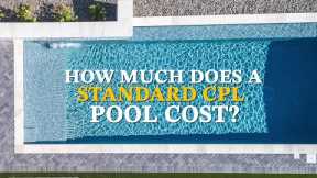How Much Does A Standard CPL Pool Cost? | California Pools & Landscape