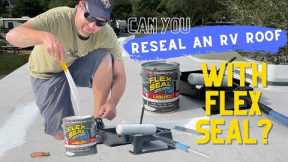 Can You RESEAL AN RV ROOF with Flex Seal? RV Leak Repair DIY Roof Reseal with Liquid Sealant
