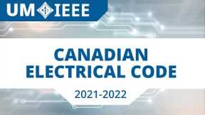 2021-2022 UMIEEE Canadian Electrical Code Workshop