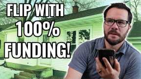Watch Me Flip This House With None Of My Own Money (100% Funding)!