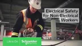 Electrical Safety Awareness for Non-Electrical Workers | Schneider Electric