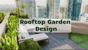 Top-150 Rooftop Garden Design: Best terrace landscape ideas