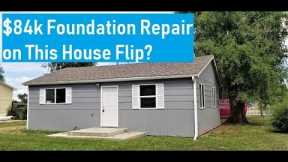 $84k Foundation Repair on this Nightmare House Flip?