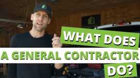 What Does A General Contractor Do?