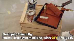 Transform Your Home with These Budget-Friendly DIY Projects