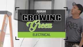 Grow Room Electrical Safety | Growing Green Vol 5