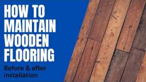 How to Maintain Wooden Floors - Tips to Keep Them Looking Great - InteriorDost