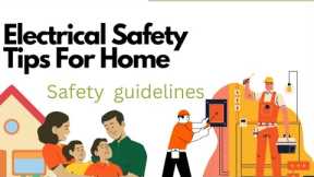 Basic Tips On Home Electrical Safety @safetyguidelines9364