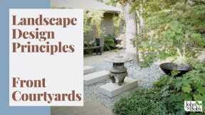 Landscape Design Principles | Front Courtyards