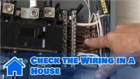 Household Electrical Wiring : How to Check the Wiring in a House