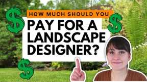 How much should you pay for a landscape designer? ~ Tips for hiring the right designer for you