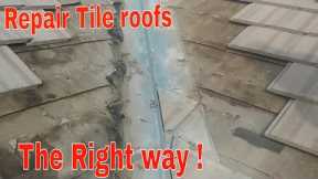 ROOFING TILES REPAIR ! how to repair tile roofs the right way !!