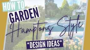 How to Create a HAMPTONS STYLE GARDEN! // Landscape DESIGN IDEAS for Coastal Hamptons Gardens!