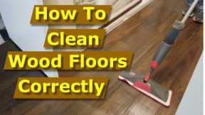 How to Clean Wood Floors/Laminate Flooring Correctly