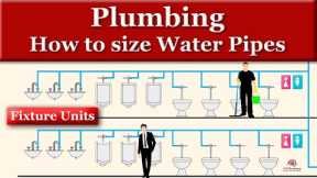 How to size Plumbing Water pipes using Fixture Units