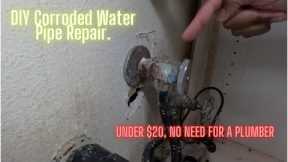 DIY Corroded Water Pipe Repair