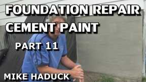 FOUNDATION REPAIR (Part 11) Mike Haduck
