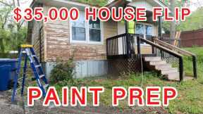 $35,000 House Flip | Paint Prep | Ep. 7
