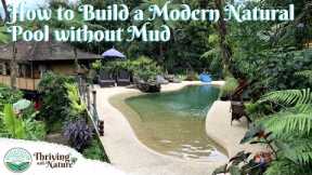 How to build a Modern Natural Pool without Mud