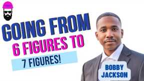 Going From 6 Figures to 7 Figures! Construction Champions Podcast 83 Bobby Jackson