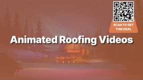 Animated Roofing Videos