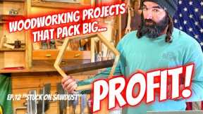 More Woodworking Projects that Sell … Guess who’s back !!! Ep.12 of “Stuck on SawDust”