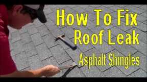 How to Fix Roof Leak in Asphalt Shingles