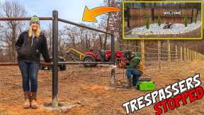 DIY Front Fence BUILD! Keeping Out TRESPASSERS! Homestead / Ranch Projects