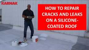 HOW TO repair and seal a leak on a Silicone-coated roof (671 Karna-Seal Silicone Sealant)