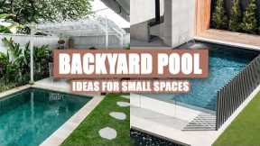 40+ Cool Small Backyard Pool Ideas