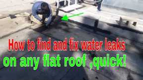 FLAT ROOFING REPAIR : how to FIND AND FIX water leaks on any FLAT ROOF !!