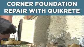 HOW TO FIX A CORNER FOUNDATION USING QUIKRETE