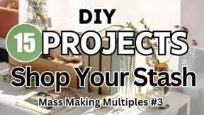 15 DIY Projects; Shop Your Stash CHALLENGE Get in Your Craft Room! HUGE VIDEO &  MASS MAKING #3