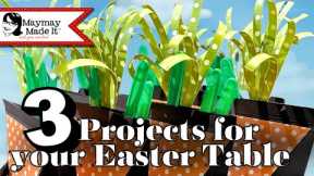 Quick projects for your Easter Table, take a break and make these!