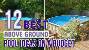 12 Best Above Ground Pool Ideas on a Budget