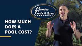 How Much Does a Pool Cost? | Premier Pools & Spas