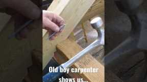 Old boy carpenter shows us... #carpenter #fyp #construction