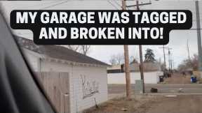 Garage was Tagged and Broken into on this House Flip!