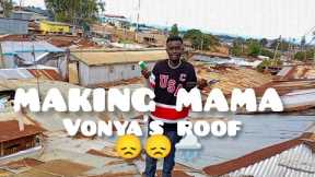 Doing repairs on Mama Vonya's leaking roof 😔