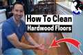 How to Clean Hardwood Floors Like a
