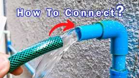 Why I Didn't Know This Before! Awesome Pipe Project Connect Host To Water Pipe