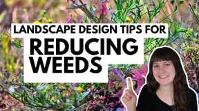 Landscape Design Tips for Reducing Weeds  🌱 Less time weeding & maintaining your yard through design