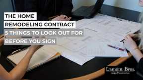 The Home Remodeling Contract: 5 Things to Look Out for Before You Sign