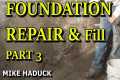 FOUNDATION REPAIR (part 3) Mike Haduck