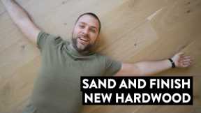 Hardwood Floor Install | Sanding and Finishing New Engineered Hardwood