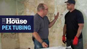 How to Repair Plumbing with PEX Tubing | This Old House