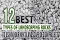 12 Types Of Landscaping Rocks To Use