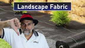 Don't Use Landscape Fabric or Weed Barrier