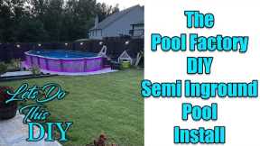 Pool Factory Semi Inground Pool DIY Install